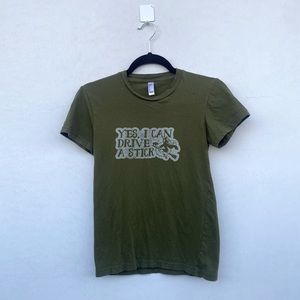 ‘Yes I can drive stick’ Olive Green Short Sleeve T-shirt